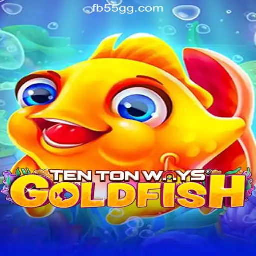 Dive into the Exciting World of TenTonWaysGoldfish on 55GG.COM Platform